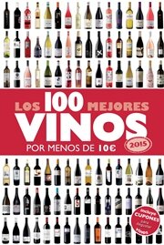 Los 100 mejores vinos por menos de 10€ 2015