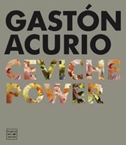CEVICHE POWER - GASTON ACURIO