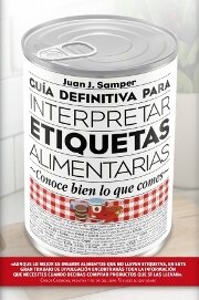 GUIA DEFINITIVA PARA INTERPRETAR ETIQUETAS ALIMENTARIAS