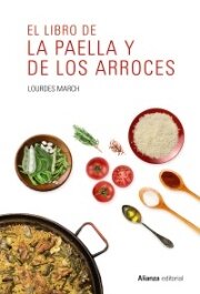 LIBRO DE LA PAELLA Y LOS ARROCES, EL (Nueva edición revisada y actualizada)