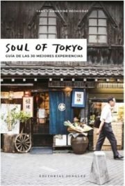 SOUL OF TOKYO. Guía de las 30 mejores experiencias