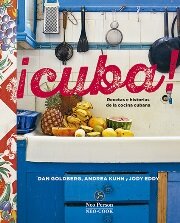 ¡CUBA! recetas e historias de la cocina cubana