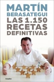 LAS 1150 RECETAS DEFINITIVAS - MARTIN BERASATEGUI