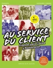 Au service du client. Francés para cocina y restauración, 4.ª edición
