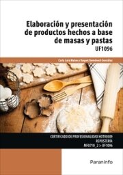 UF1096 Elaboración y presentación de productos hechos a base de masas y pastas