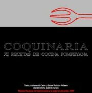 COQUINARIA. XI RECETAS DE COCINA POMPEYANA