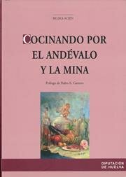 COCINANDO POR EL ANDEVALO Y LA MINA