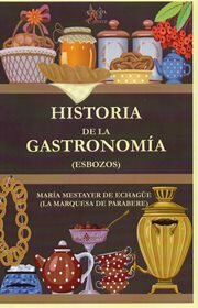 HISTORIA DE LA GASTRONOMIA (ESBOZOS)