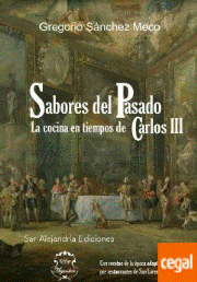 SABORES DEL PASADO - La cocina en tiempos de Carlos III
