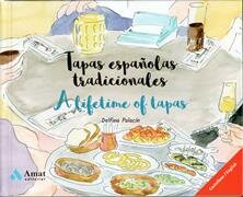 TAPAS ESPAÑOLAS TRADICIONALES - A LIFETIME OF TAPAS