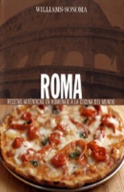 ROMA Recetas auténticas en homenaje a la cocina del mundo