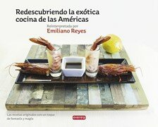 LA PANAMERICANA. REDESCUBRIENDO LA EXOTICA COCINA DE LAS AMERICAS