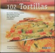 102 TORTILLAS. El gran libro de las tortillas