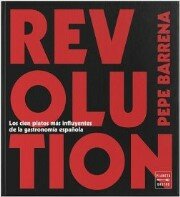 REVOLUTION - La creatividad en la cocina española contemporánea