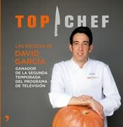 TOP CHEF - LAS RECETAS DE DAVID GARCIA