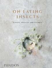 ON EATING INSECTS