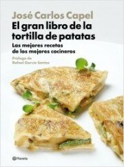 EL GRAN LIBRO DE LA TORTILLA DE PATATAS. Las mejores recetas por los mejores cocineros