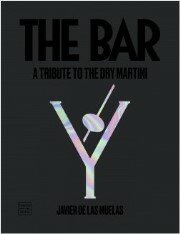 THE BAR. The tribute to the Dry Martini