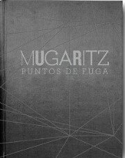 MUGARITZ. PUNTOS DE FUGA - Andoni Luis Aduriz