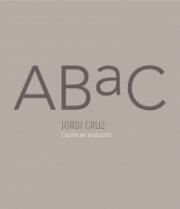 ABAC - JORDI CRUZ -COCINA EN EVOLUCION - COOKING IN EVOLUTION