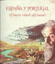 ESPAÑA Y PORTUGAL. El mayor viñedo del mundo