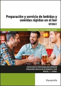 PREPARACIÓN Y SERVICIO DE BEBIDAS Y COMIDAS RÁPIDAS EN EL BAR UF0061