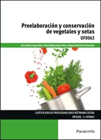 PREELABORACIÓN Y CONSERVACIÓN DE VEGETALES Y SETAS UF0063
