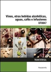 UF0847 - Vinos, otras bebidas alcohólicas, aguas, cafés e infusiones