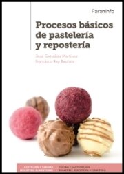 Procesos básicos de pastelería y repostería. 2da. Edición