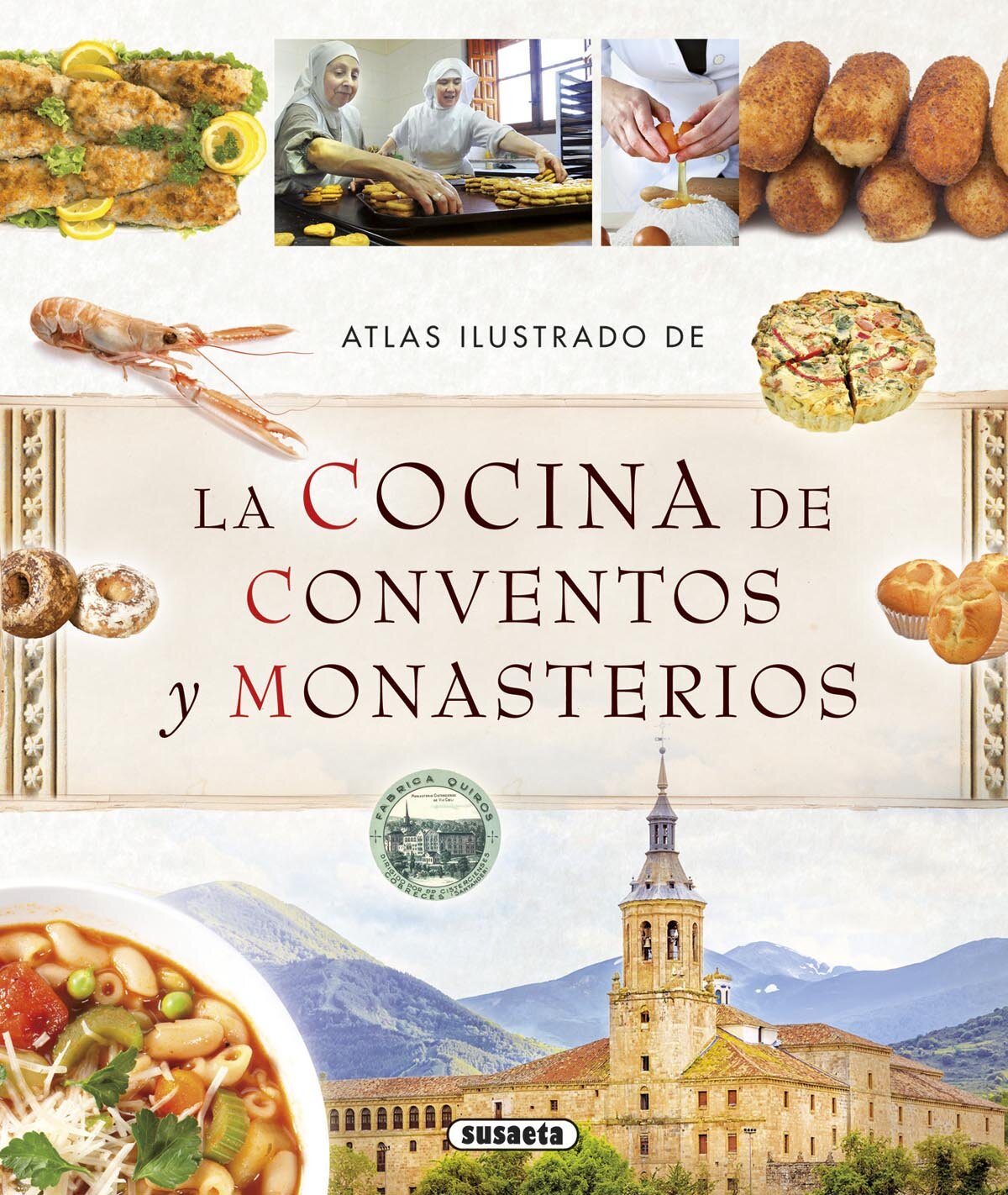 LA COCINA DE CONVENTOS Y MONASTERIOS. Atlas ilustrado 