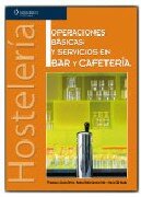 OPERACIONES BASICAS Y SERVICIOS EN BAR Y CAFETERIA. Hostelería